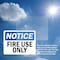 Signmission Fire Use Only OSHA Notice Sign, Vinyl Decal, 10in W x 7in L, 2PK OS-2PACK-NS-D-710-L-12709 - alternate 5